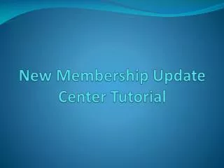 New Membership Update Center Tutorial