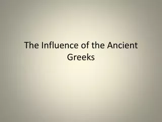 The Influence of the Ancient Greeks