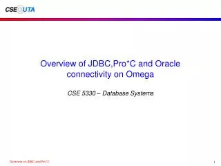 Overview of JDBC,Pro*C and Oracle connectivity on Omega