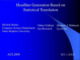 Headline Generation Based on Statistical Translation