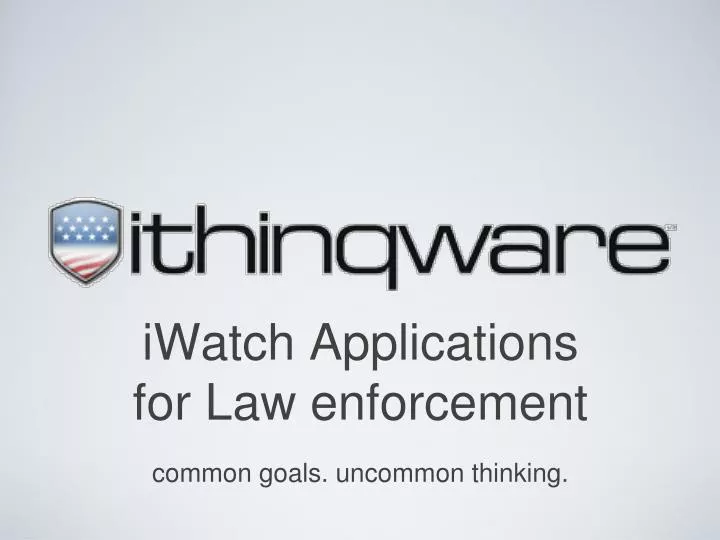 iwatch applications for law enforcement