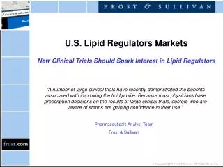 U.S. Lipid Regulators Markets New Clinical Trials Should Spark Interest in Lipid Regulators