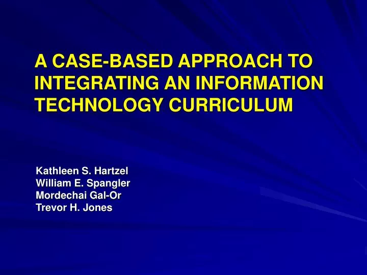 a case based approach to integrating an information technology curriculum