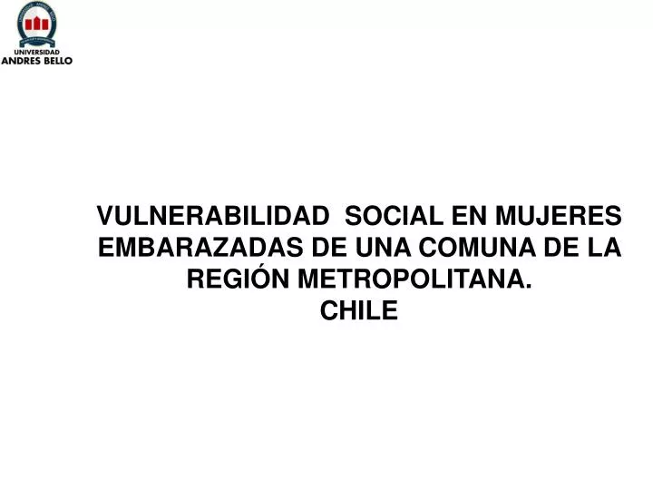 vulnerabilidad social en mujeres embarazadas de una comuna de la regi n metropolitana chile
