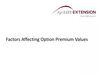 Factors Affecting Option Premium Values