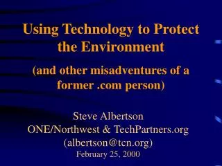 Steve Albertson ONE/Northwest &amp; TechPartners (albertson@tcn) February 25, 2000