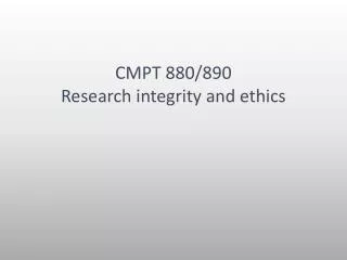 CMPT 880/890 Research integrity and ethics