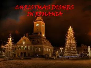 CHRISTMAS DISHES IN ROMANIA