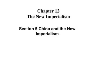 Chapter 12 The New Imperialism