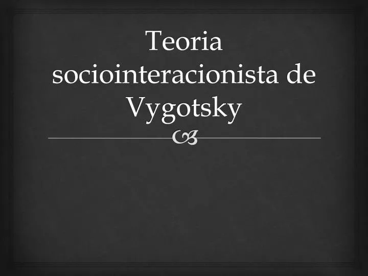 teoria sociointeracionista de vygotsky