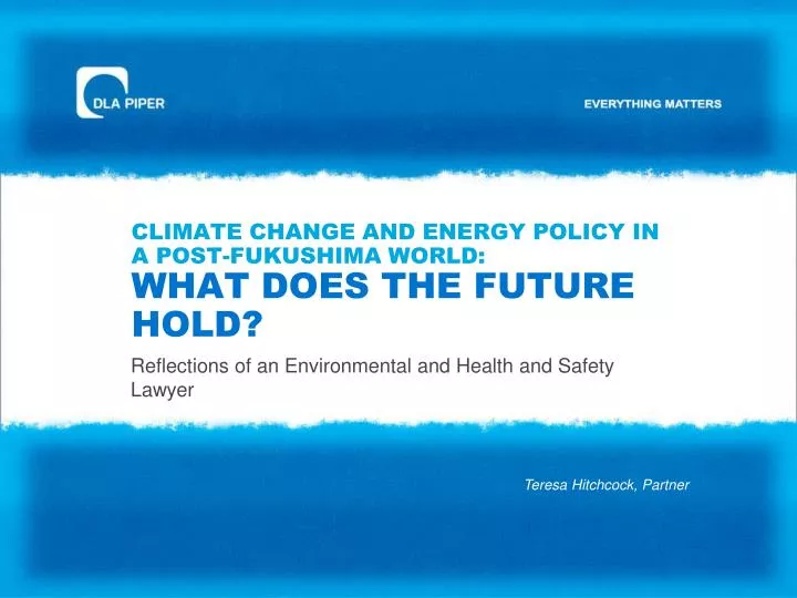 climate change and energy policy in a post fukushima world what does the future hold