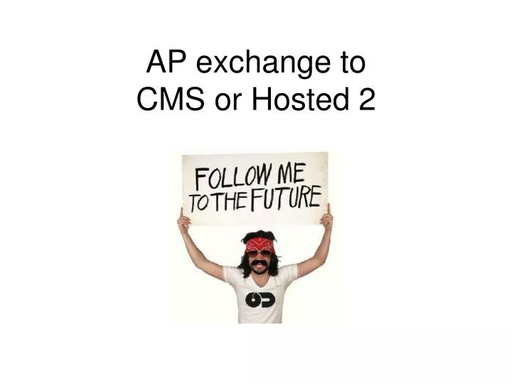 ap exchange to cms or hosted 2