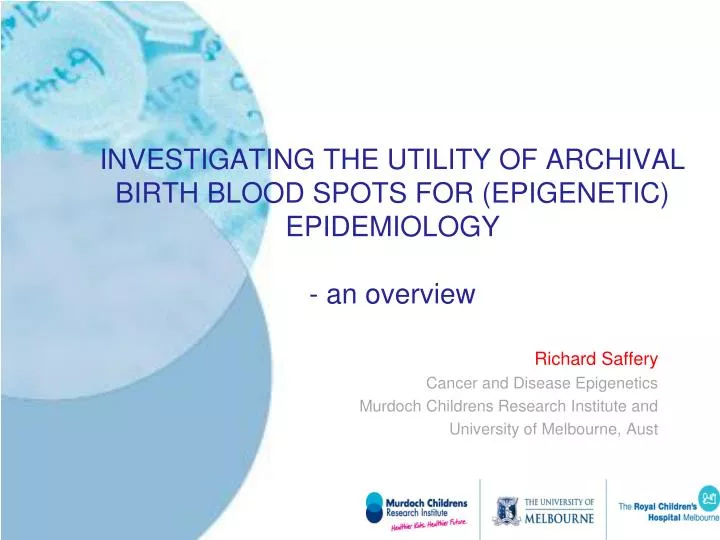 investigating the utility of archival birth blood spots for epigenetic epidemiology an overview