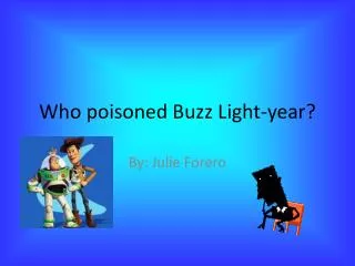 Who poisoned Buzz Light-year?