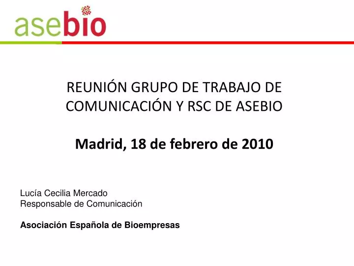 reuni n grupo de trabajo de comunicaci n y rsc de asebio madrid 18 de febrero de 2010