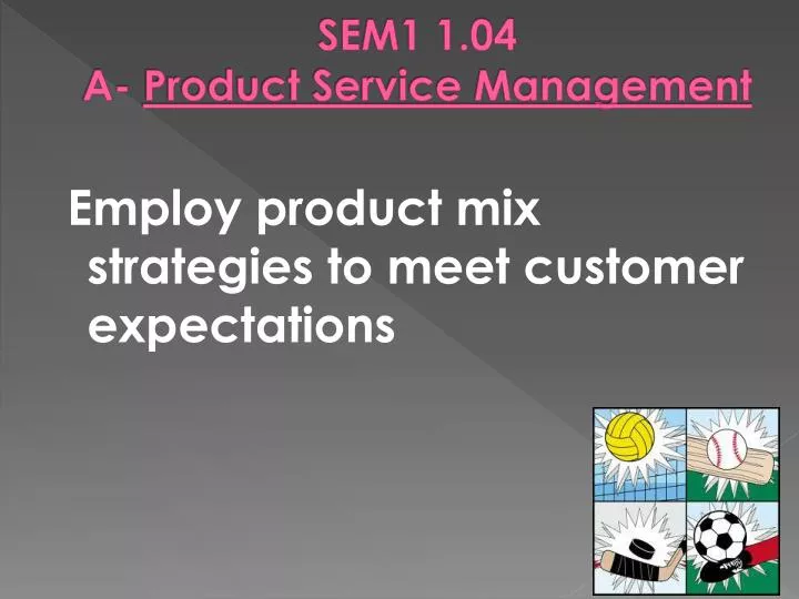 sem1 1 04 a product service management