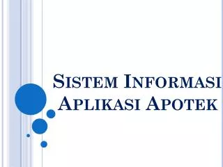 Sistem Informasi Aplikasi Apotek