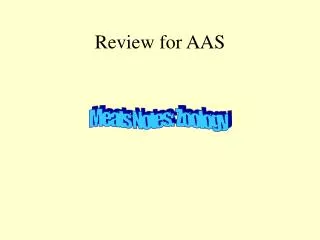 Review for AAS