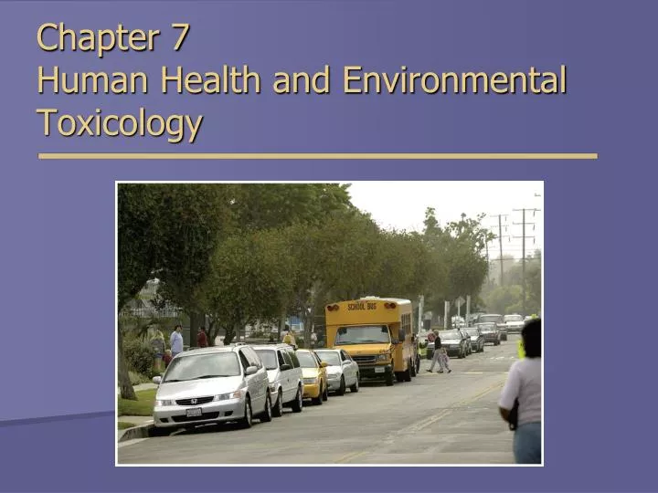 chapter 7 human health and environmental toxicology