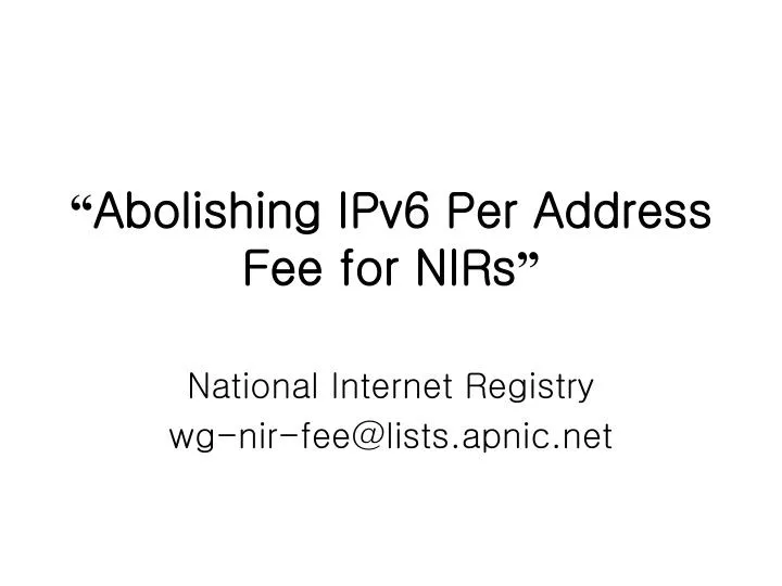 abolishing ipv6 per address fee for nirs