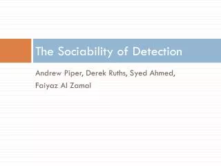 The Sociability of Detection