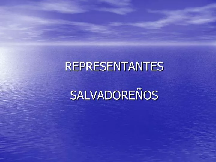 representantes salvadore os