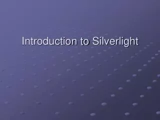 Introduction to Silverlight