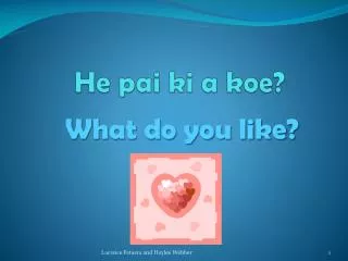 he pai ki a koe