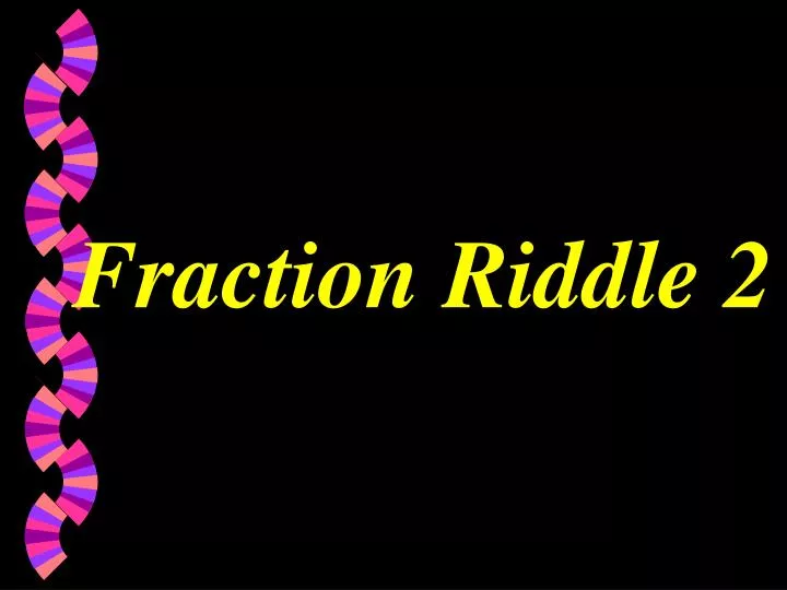 fraction riddle 2