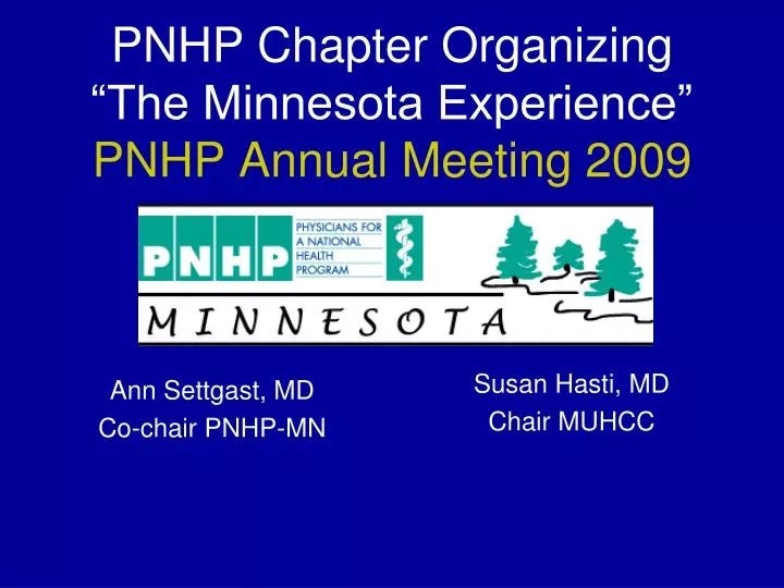 pnhp chapter organizing the minnesota experience pnhp annual meeting 2009