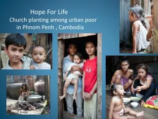 Hope For Life Church planting among urban poor in Phnom Penh , Cambodia