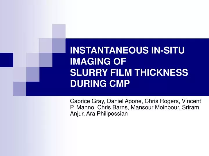 instantaneous in situ imaging of slurry film thickness during cmp