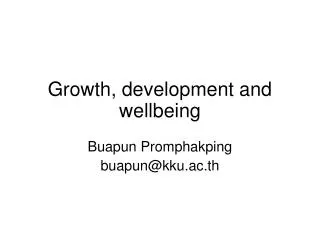 Growth, development and wellbeing