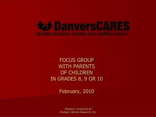FOCUS GROUP WITH PARENTS OF CHILDREN IN GRADES 8, 9 OR 10 February, 2010
