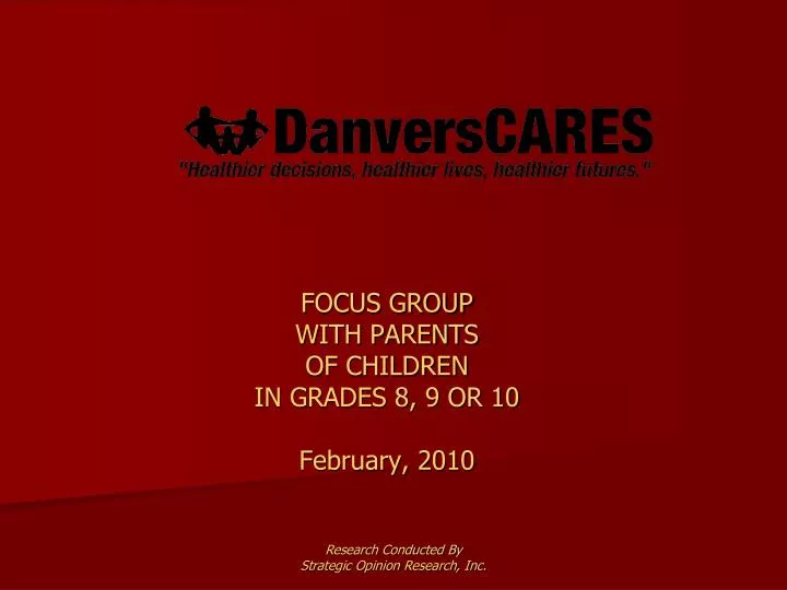 focus group with parents of children in grades 8 9 or 10 february 2010