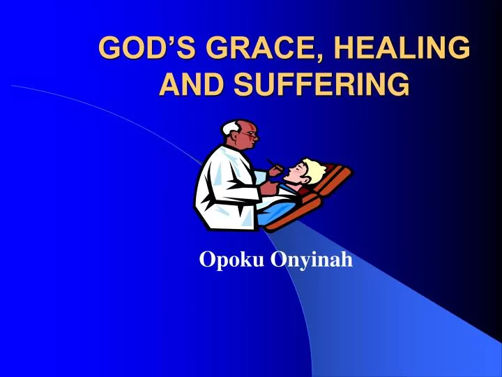 god s grace healing and suffering