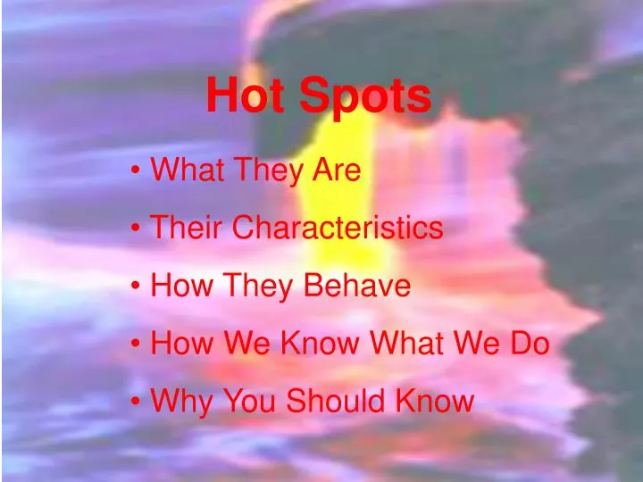 hot spots
