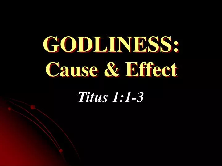 godliness cause effect