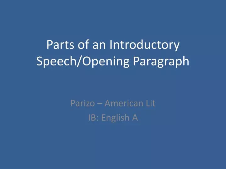 PPT - Parts of an Introductory Speech/Opening Paragraph PowerPoint