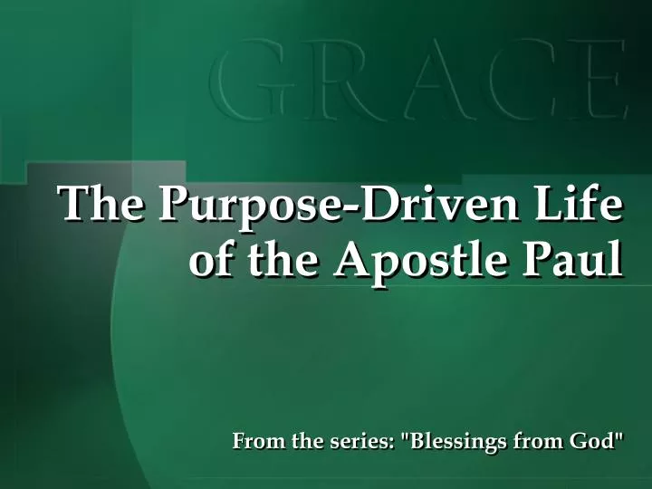 the purpose driven life of the apostle paul