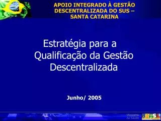 apoio integrado gest o descentralizada do sus santa catarina