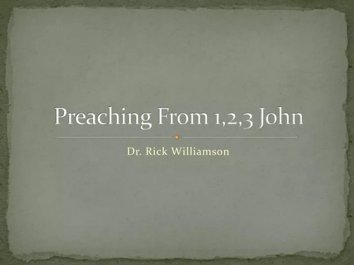 preaching from 1 2 3 john