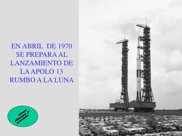en abril de 1970 se prepara al lanzamiento de la apolo 13 rumbo a la luna