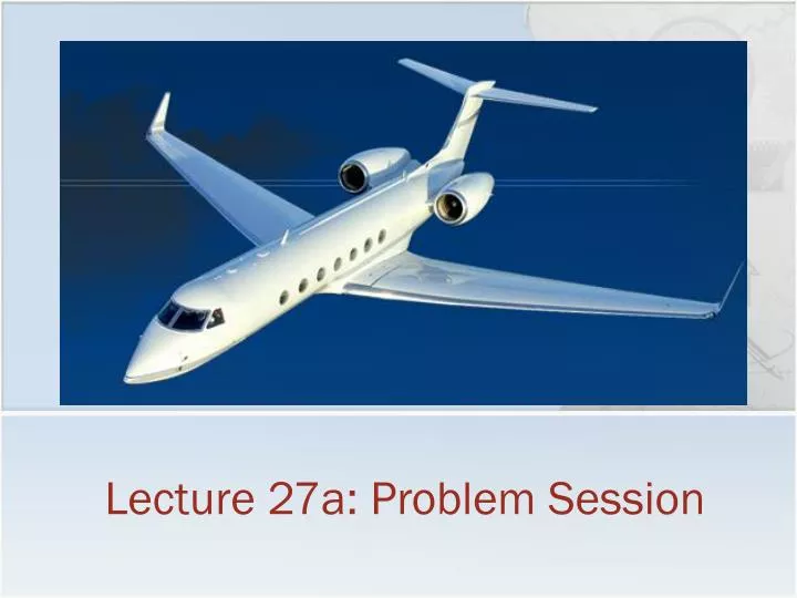 lecture 27a problem session