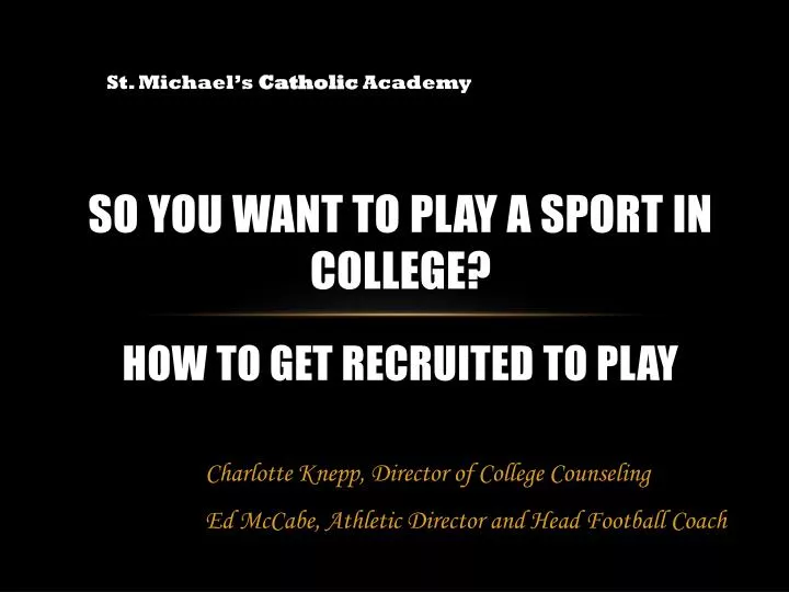 so you want to play a sport in college how to get recruited to play