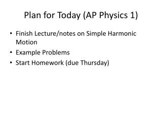 Plan for Today (AP Physics 1)