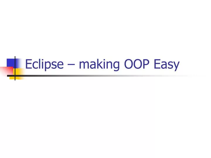 eclipse making oop easy