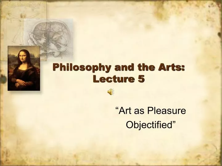 philosophy and the arts lecture 5