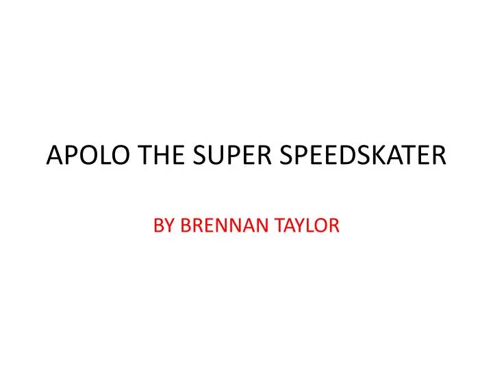 apolo the super speedskater