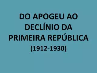 do apogeu ao decl nio da primeira rep blica